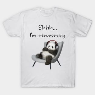 Shhh...I'm introverting T-Shirt